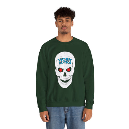 Crewneck Sweatshirt — 'Work Sucks' Skull Graphic