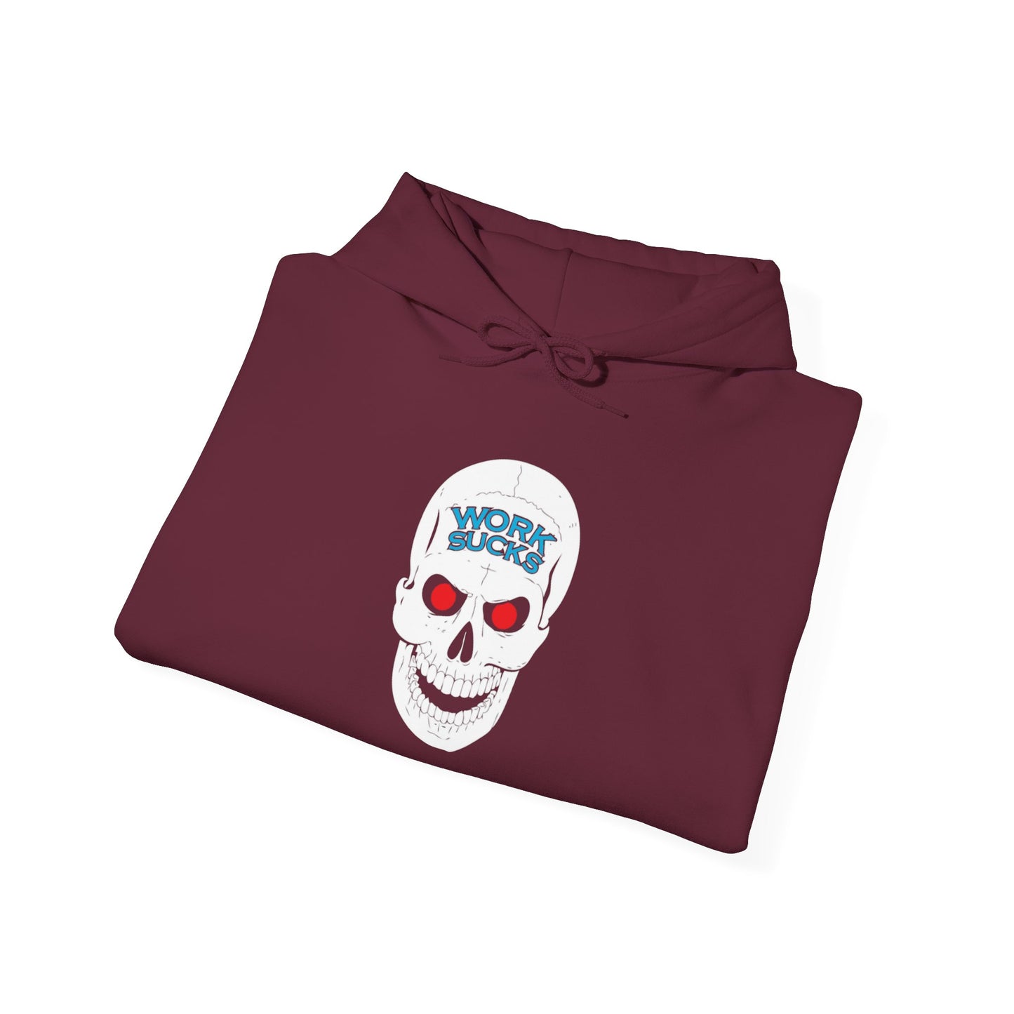 Skull 'Work Sucks' Hoodie – Graphic Skull with Red Eyes Casual Pullover