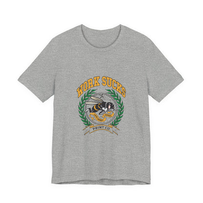 Work Sucks Tee — Vintage Bee Crest Graphic T‑Shirt