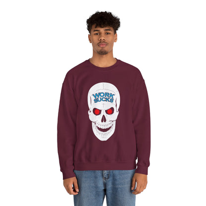 Crewneck Sweatshirt — 'Work Sucks' Skull Graphic