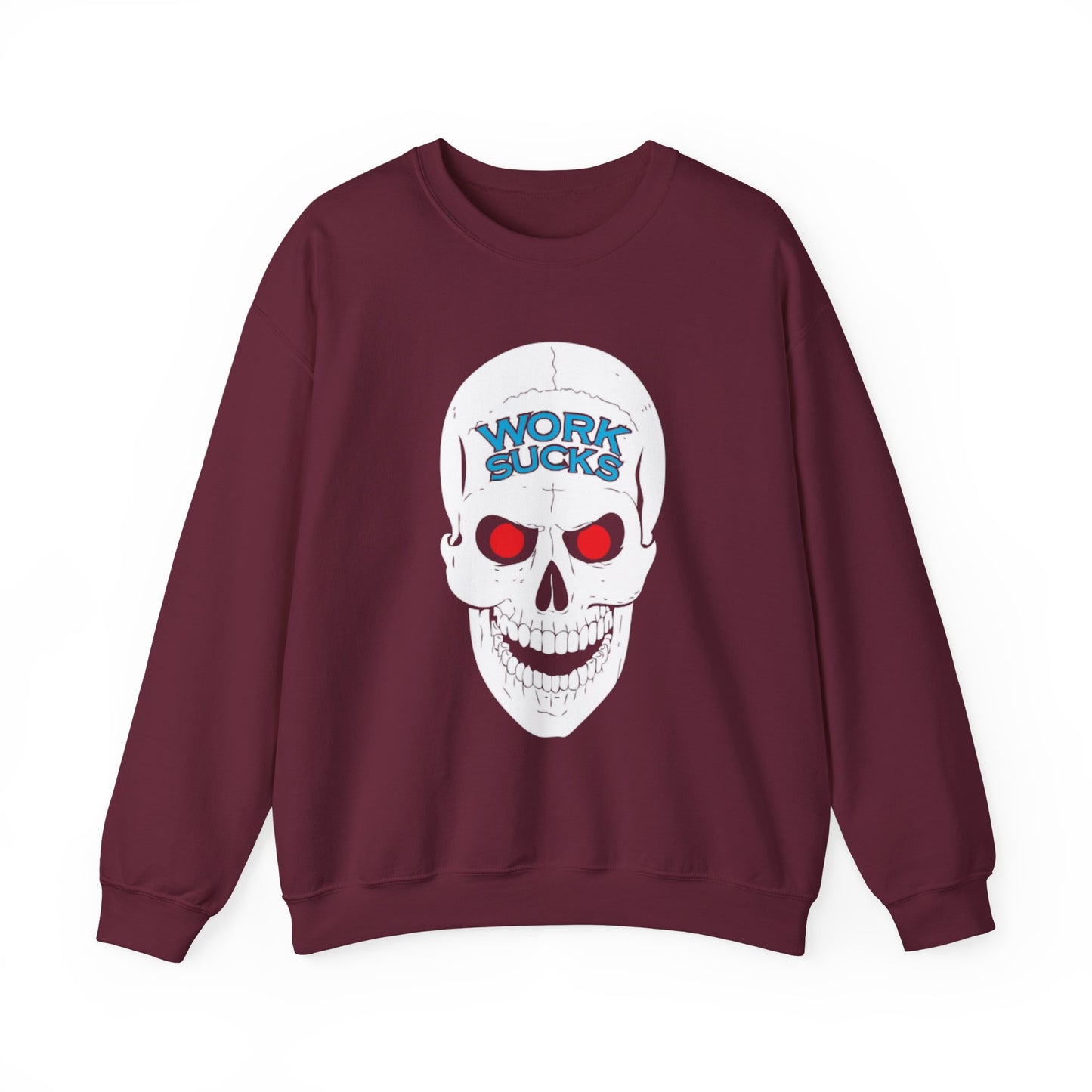 Crewneck Sweatshirt — 'Work Sucks' Skull Graphic