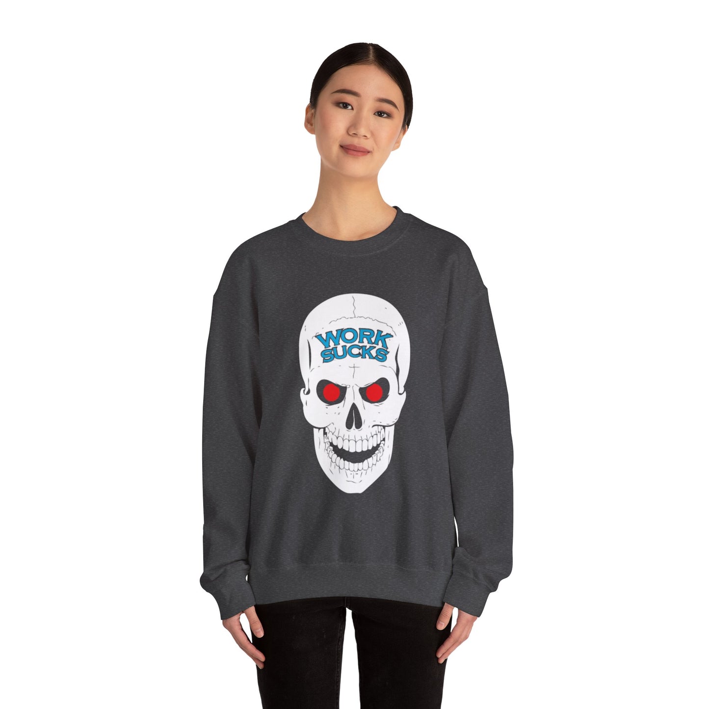 Crewneck Sweatshirt — 'Work Sucks' Skull Graphic