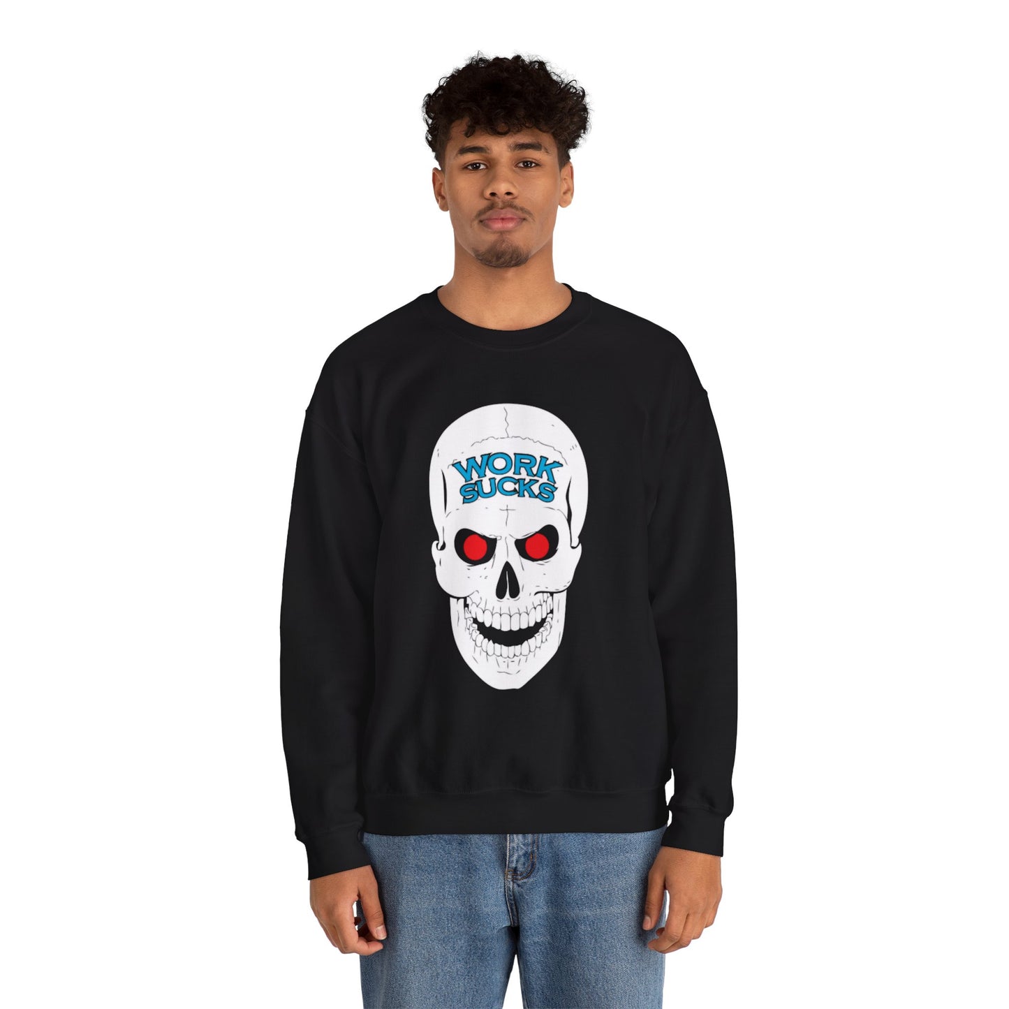 Crewneck Sweatshirt — 'Work Sucks' Skull Graphic