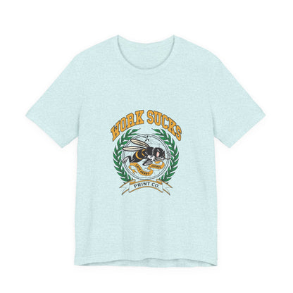 Work Sucks Tee — Vintage Bee Crest Graphic T‑Shirt