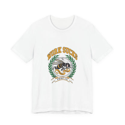 Work Sucks Tee — Vintage Bee Crest Graphic T‑Shirt