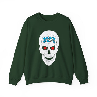 Crewneck Sweatshirt — 'Work Sucks' Skull Graphic